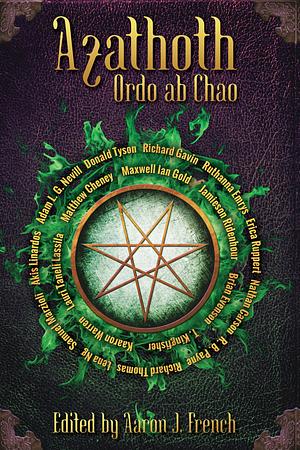 azathoth ordo ab chao by Aaron J. French