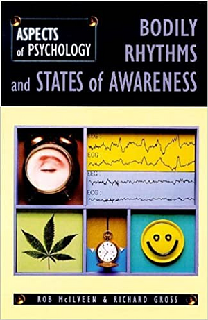 Bodily Rhythms and States of Awareness by Richard D. Gross, Rob McIlveen