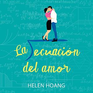 La ecuación del amor by Helen Hoang