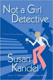 Not a Girl Detective: A Cece Caruso Mystery by Susan Kandel