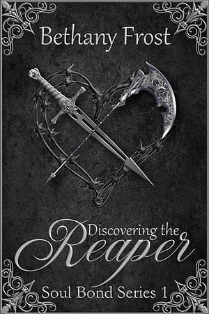 Discovering the Reaper by Bethany Frost