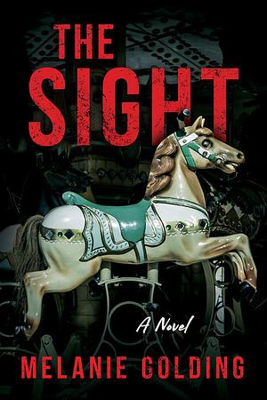 The Sight by Melanie Golding