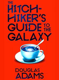 The Hitchhiker's Guide to the Galaxy by Douglas Adams