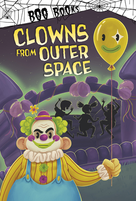 Clowns from Outer Space by Michael Dahl