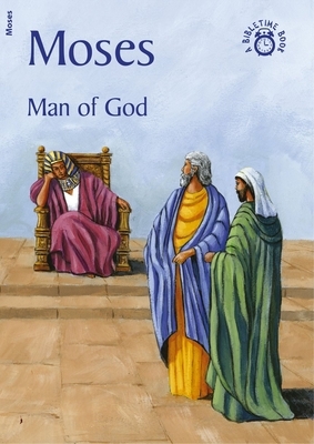 Moses: Man of God by Carine MacKenzie