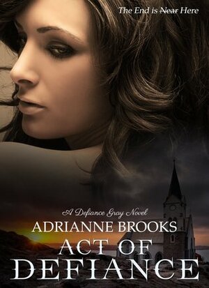 Act of Defiance by Adrianne Brooks