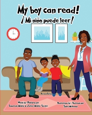 My boy can read!: ¡Mi niño puede leer! by Justice Mobley-Sawyer, Laqueeda Mobley