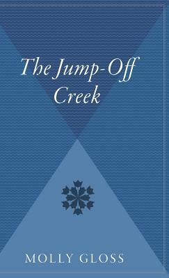 The Jump-Off Creek by Molly Gloss