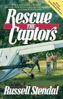Rescue the Captors by Russell M. Stendal