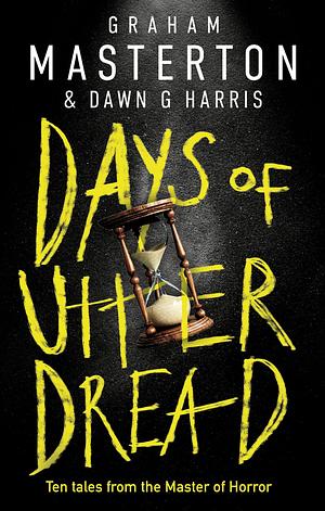 Days of Utter Dread by Graham Masterton, Dawn G. Harris