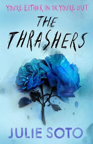 The Thrashers by Julie Soto
