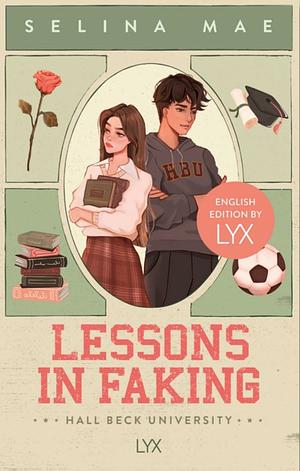 Lessons in Faking: English Edition by LYX by Selina Mae