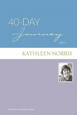 40-Day Journey with Kathleen Norris by Kathleen Norris
