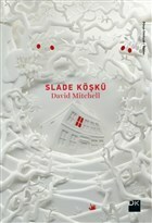 Slade Köşkü by David Mitchell, Sıla Okur