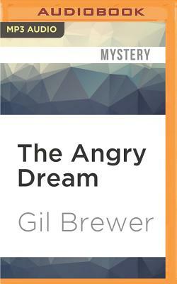 The Angry Dream by Gil Brewer