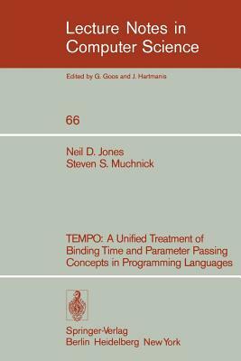 Tempo: A Unified Treatment of Binding Time and Parameter Passing Concepts in Programming Languaues by N.D. Jones, S. S. Muchnick