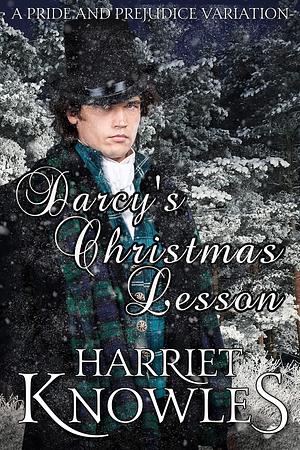 Darcy's Christmas Lesson by Harriet Knowles, Harriet Knowles