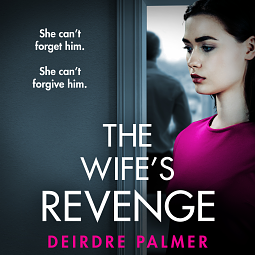 The Wife's Revenge by Deirdre Palmer