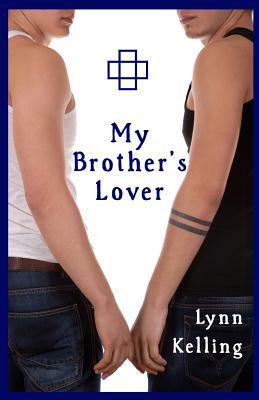 My Brother's Lover by Lynn Kelling