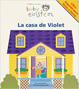 La casa de Violet (Baby Einstein: Libros de carton) by Susana del Moral, Julie Aigner-Clark