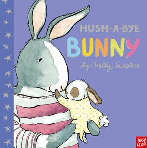 Hush-A-Bye Bunny by Holly Surplice
