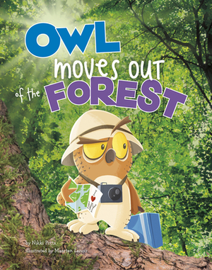 Owl Moves Out of the Forest by Nikki Potts