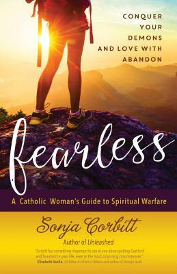 Fearless: Conquer Your Demons and Love with Abandon by Sonja Corbitt