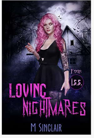 Loving Nightmares by M. Sinclair