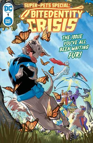 Super-Pets Special: Bitedentity Crisis #1 by Alexis Quasarano, Michael Conrads, Kyle Starks, Tony Fleecs, Dan Watters