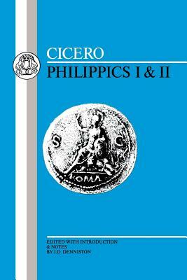 Cicero: Philippics I-II by Marcus Tullius Cicero