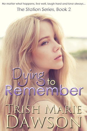 Dying to Remember by Trish Marie Dawson