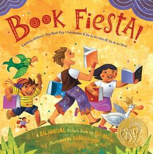 Book Fiesta!: Celebrate Children's Day/Book Day; Celebremos El Dia de Los Ninos/El Dia de Los Libros (Bilingual Spanish-English) by Pat Mora