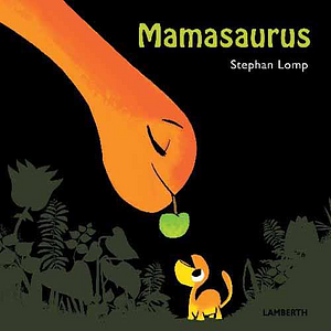 Mamasaurus by Stephan Lomp