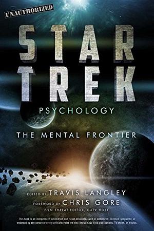 Star Trek Psychology: The Mental Frontier by Travis Langley