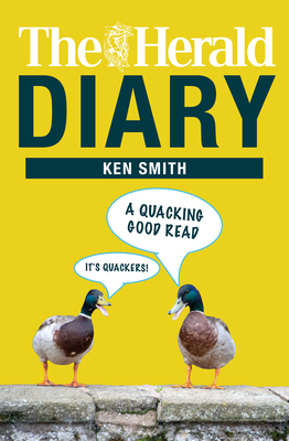 The Herald Diary: A Quacking Good Read! by Ken Smith