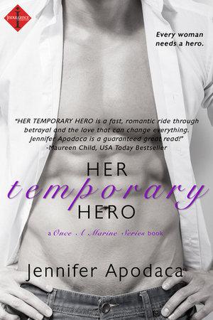 Her Temporary Hero by Jennifer Apodaca