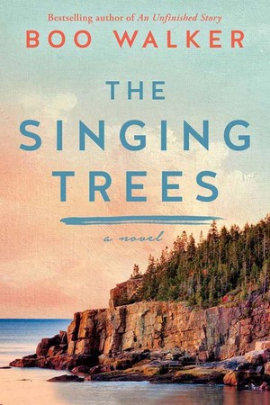 The Singing Trees: A Novel by Boo Walker