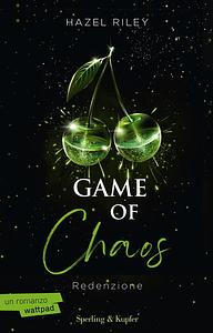 Game of Chaos redenzione  by Hazel Riley