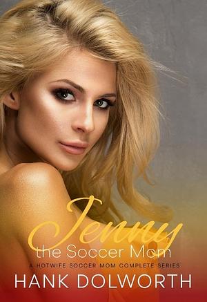 Jenny the Soccer Mom by Hank Dolworth