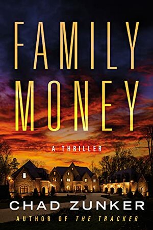 Family Money by Chad Zunker