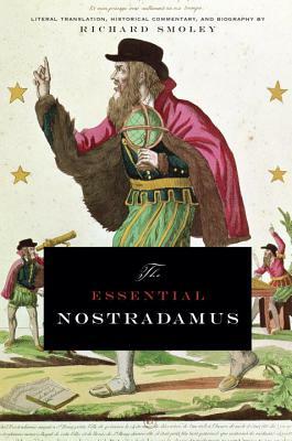 The Essential Nostradamus by Richard Smoley