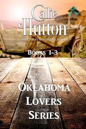Oklahoma Lovers Series Boxset: Books 1-3 by Callie Hutton