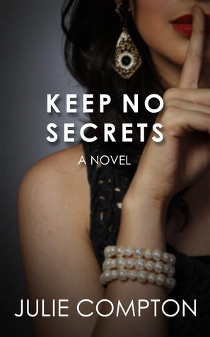 Keep No Secrets by Julie Compton