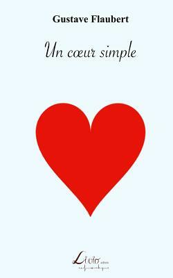 Un coeur simple by Gustave Flaubert