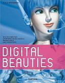 Digital Beauties: 2D &amp; 3D Computer Generated Digital Models, Virtual Idols and Characters by Julius Wiedemann