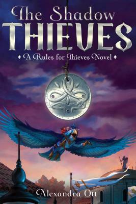 The Shadow Thieves, Volume 2 by Alexandra Ott