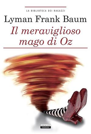 Il meraviglioso mago di Oz by L. Frank Baum