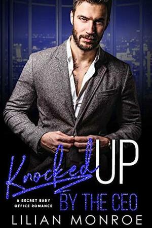 Knocked Up by the CEO by Lilian Monroe