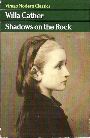 Shadows on the Rock by Willa Cather