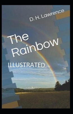 The Rainbow Illustrated by D.H. Lawrence